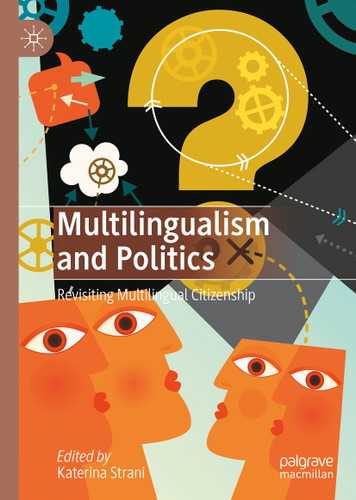 Multilingualism and Politics: Revisiting Multilingual Citizenship book cover by 