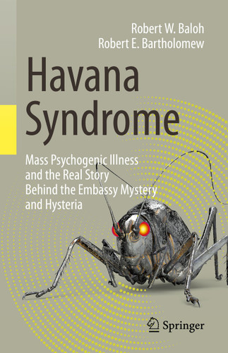 Havana Syndrome: Mass Psychogenic Illness and the Real Story Behind the Embassy Mystery and Hysteria book cover by Robert W. Baloh, Robert E. Bartholomew