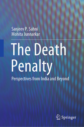 The Death Penalty: Perspectives from India and Beyond book cover by Sanjeev P. Sahni, Mohita Junnarkar