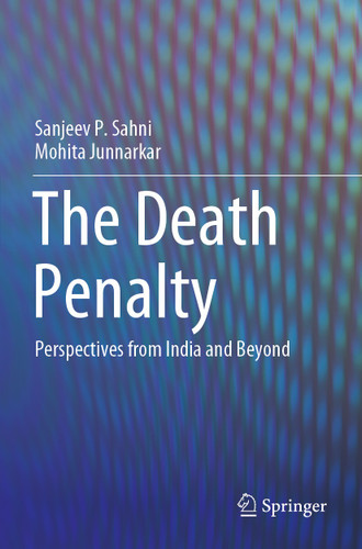 The Death Penalty: Perspectives from India and Beyond book cover by Sanjeev P. Sahni, Mohita Junnarkar