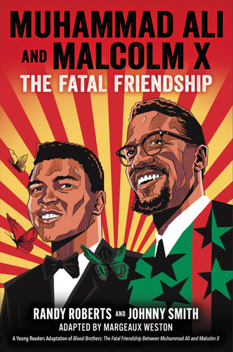 Muhammad Ali and Malcolm X: The Fatal Friendship (A Young Readers Adaptation of Blood Brothers) book cover by Randy Roberts, Johnny Smith
