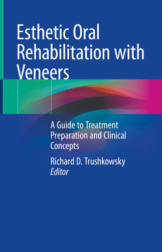 Esthetic Oral Rehabilitation with Veneers: A Guide to Treatment Preparation and Clinical Concepts book cover by 