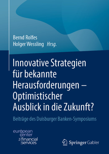 Innovative Strategien für bekannte Herausforderungen - Optimistischer Ausblick in die Zukunft?: Beiträge des Duisburger Banken-Symposiums book cover by 