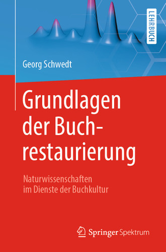 Grundlagen der Buchrestaurierung: Naturwissenschaften im Dienste der Buchkultur book cover by Georg Schwedt