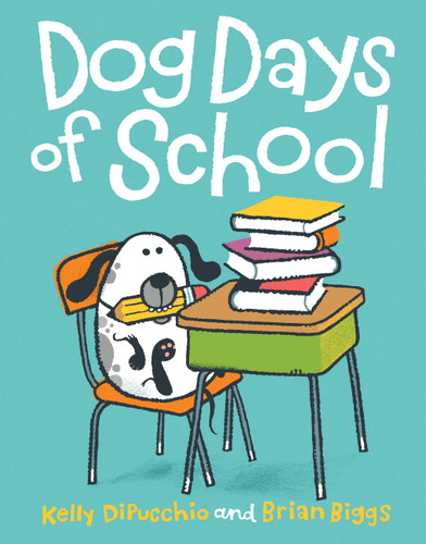 Dog Days of School book cover by Kelly DiPucchio