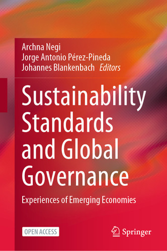 Sustainability Standards and Global Governance: Experiences of Emerging Economies book cover by 