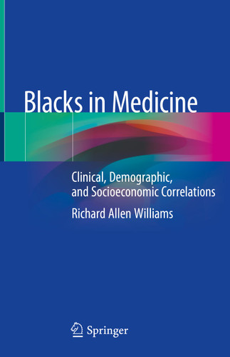 Blacks in Medicine: Clinical, Demographic, and Socioeconomic Correlations book cover by Richard Allen Williams