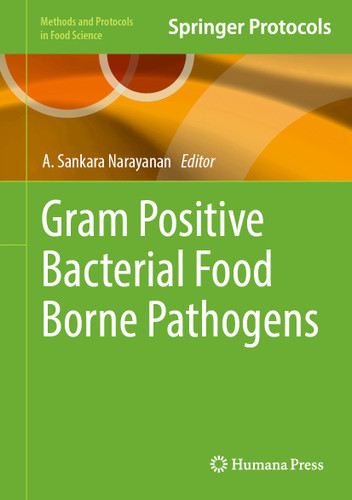 Gram Positive Bacterial Food Borne Pathogens (Methods and Protocols in Food Science) book cover by 