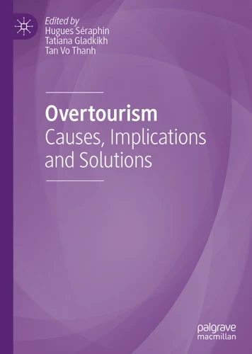 Overtourism: Causes, Implications and Solutions book cover by 