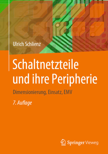 Schaltnetzteile und ihre Peripherie: Dimensionierung, Einsatz, EMV book cover by Ulrich Schlienz