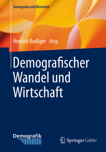 Demografischer Wandel und Wirtschaft (Demografie und Wirtschaft) book cover by 