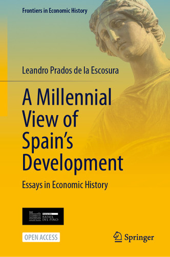 A Millennial View of Spain’s Development: Essays in Economic History (Frontiers in Economic History) book cover by Leandro Prados de la Escosura
