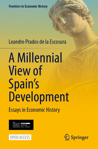 A Millennial View of Spain’s Development: Essays in Economic History (Frontiers in Economic History) book cover by Leandro Prados de la Escosura