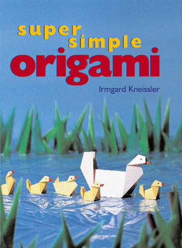 Super Simple Origami book cover by Irmgard Kneissler