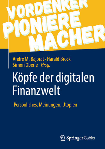 Köpfe der digitalen Finanzwelt: Persönliches, Meinungen, Utopien book cover by 