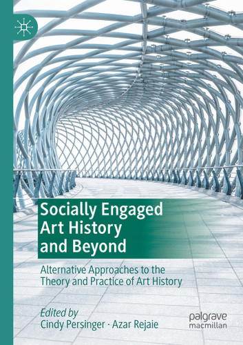 Socially Engaged Art History and Beyond: Alternative Approaches to the Theory and Practice of Art History book cover by 