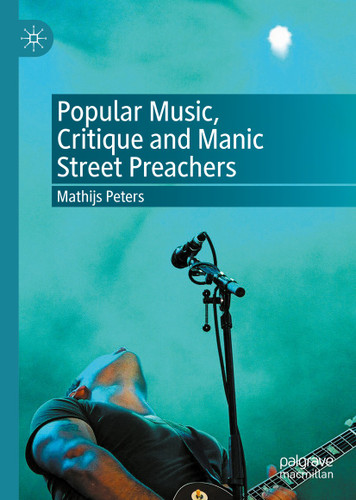 Popular Music, Critique and Manic Street Preachers book cover by Mathijs Peters