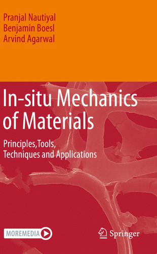 In-situ Mechanics of Materials: Principles,Tools, Techniques and Applications book cover by Pranjal Nautiyal, Benjamin Boesl, Arvind Agarwal
