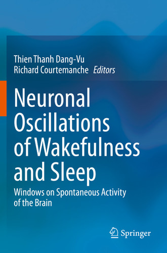 Neuronal Oscillations of Wakefulness and Sleep: Windows on Spontaneous Activity of the Brain book cover by 