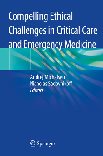 Compelling Ethical Challenges in Critical Care and Emergency Medicine book cover by 