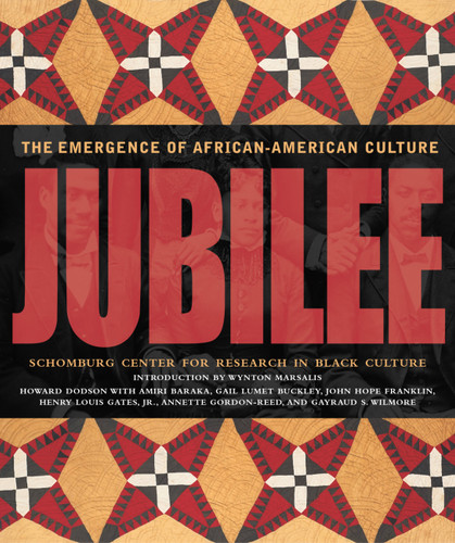 Jubilee: The Emergence of African-American Culture book cover by Howard Dodson, Gail Lumet Buckley, Amiri Baraka, Annette Gordon-Reed, Author TBD