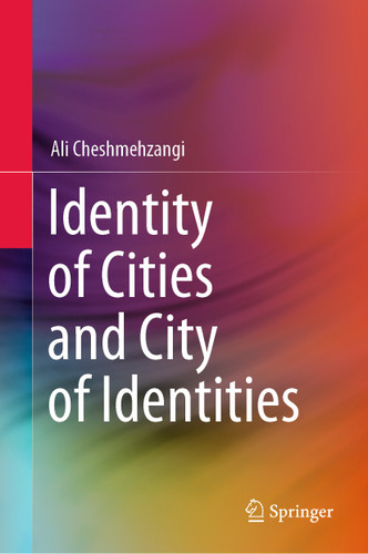 Identity of Cities and City of Identities book cover by Ali Cheshmehzangi