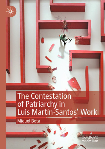 The Contestation of Patriarchy in Luis Martín-Santos' Work book cover by Miquel Bota