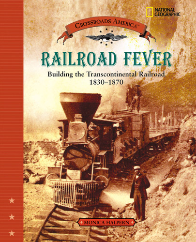 Railroad Fever (Direct Mail Edition): Building the Transcontinental Railroad 1830-1870 (Crossroads America) book cover by Monica Halpern