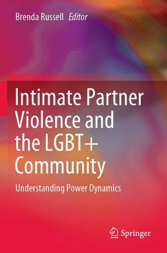 Intimate Partner Violence and the LGBT+ Community: Understanding Power Dynamics book cover by 