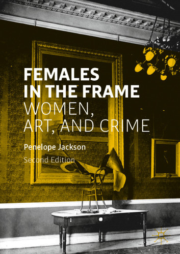 Females in the Frame: Women, Art, and Crime book cover by Penelope Jackson