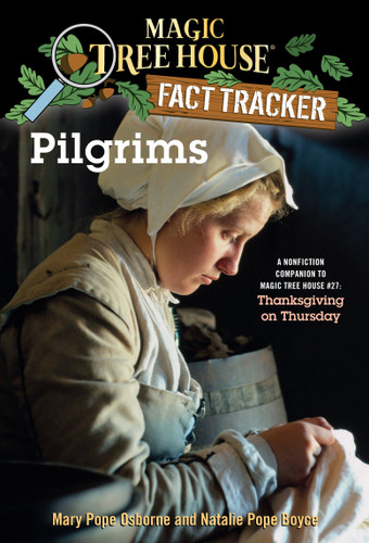 Pilgrims: A Nonfiction Companion to Magic Tree House #27: Thanksgiving on Thursday (Magic Tree House Fact Tracker) book cover by Mary Pope Osborne, Natalie Pope Boyce