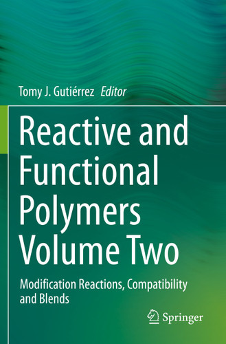 Reactive and Functional Polymers Volume Two: Modification Reactions, Compatibility and Blends book cover by 