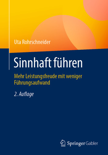 Sinnhaft führen: Mehr Leistungsfreude mit weniger Führungsaufwand book cover by Uta Rohrschneider