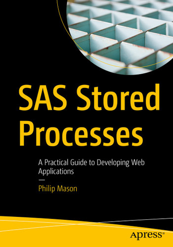 SAS Stored Processes: A Practical Guide to Developing Web Applications book cover by Philip Mason