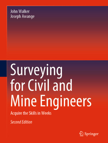Surveying for Civil and Mine Engineers: Acquire the Skills in Weeks book cover by John Walker, Joseph Awange