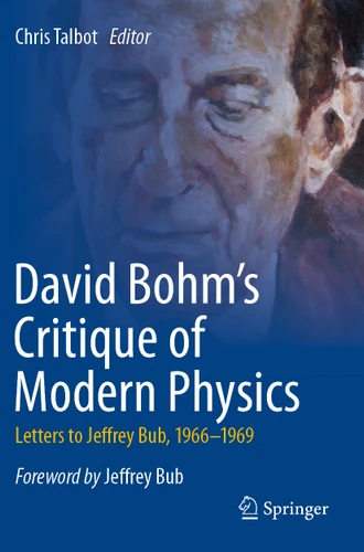 David Bohm's Critique of Modern Physics: Letters to Jeffrey Bub, 1966-1969 book cover by 