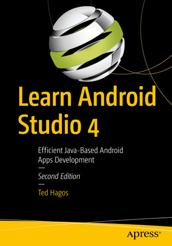 Learn Android Studio 4: Efficient Java-Based Android Apps Development book cover by Ted Hagos