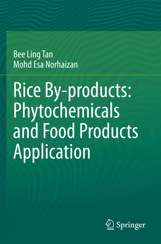 Rice By-products: Phytochemicals and Food Products Application book cover by Bee Ling Tan, Mohd Esa Norhaizan