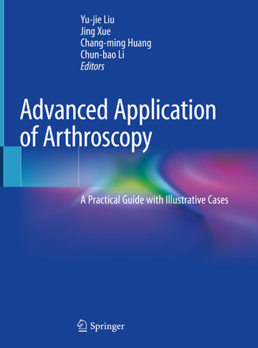 Advanced Application of Arthroscopy: A Practical Guide with Illustrative Cases book cover by 