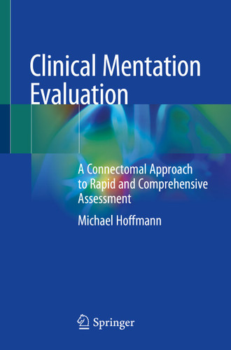 Clinical Mentation Evaluation: A Connectomal Approach to Rapid and Comprehensive Assessment book cover by Michael Hoffmann
