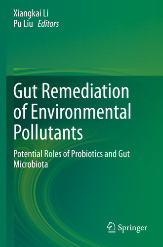 Gut Remediation of Environmental Pollutants: Potential Roles of Probiotics and Gut Microbiota book cover by 