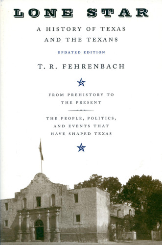 Lone Star: A History Of Texas And The Texans book cover by T. R. Fehrenbach