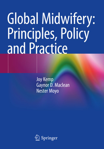 Global Midwifery: Principles, Policy and Practice book cover by Joy Kemp, Gaynor D. Maclean, Nester Moyo
