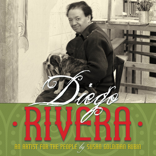 Diego Rivera: An Artist for the People book cover by Susan Goldman Rubin