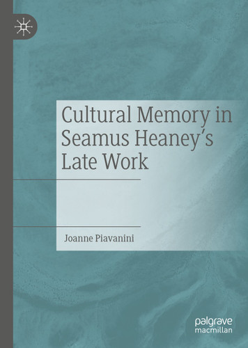 Cultural Memory in Seamus Heaney’s Late Work book cover by Joanne Piavanini