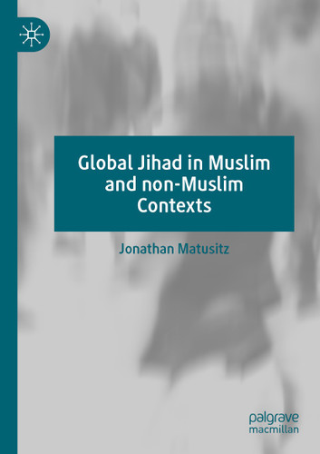 Global Jihad in Muslim and non-Muslim Contexts book cover by Jonathan Matusitz