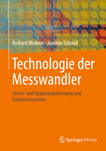 Technologie der Messwandler: Strom- und Spannungsmessung und Isolationssysteme book cover by Ruthard Minkner, Joachim Schmid