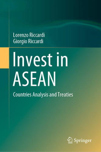 Invest in ASEAN: Countries Analysis and Treaties book cover by Lorenzo Riccardi, Giorgio Riccardi
