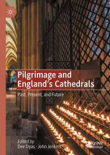 Pilgrimage and England's Cathedrals: Past, Present, and Future book cover by 
