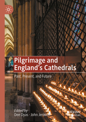 Pilgrimage and England's Cathedrals: Past, Present, and Future book cover by 